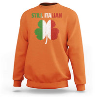 St Patricks Day Still Italian Sweatshirt Funny Retro Shamrock Italy Flag