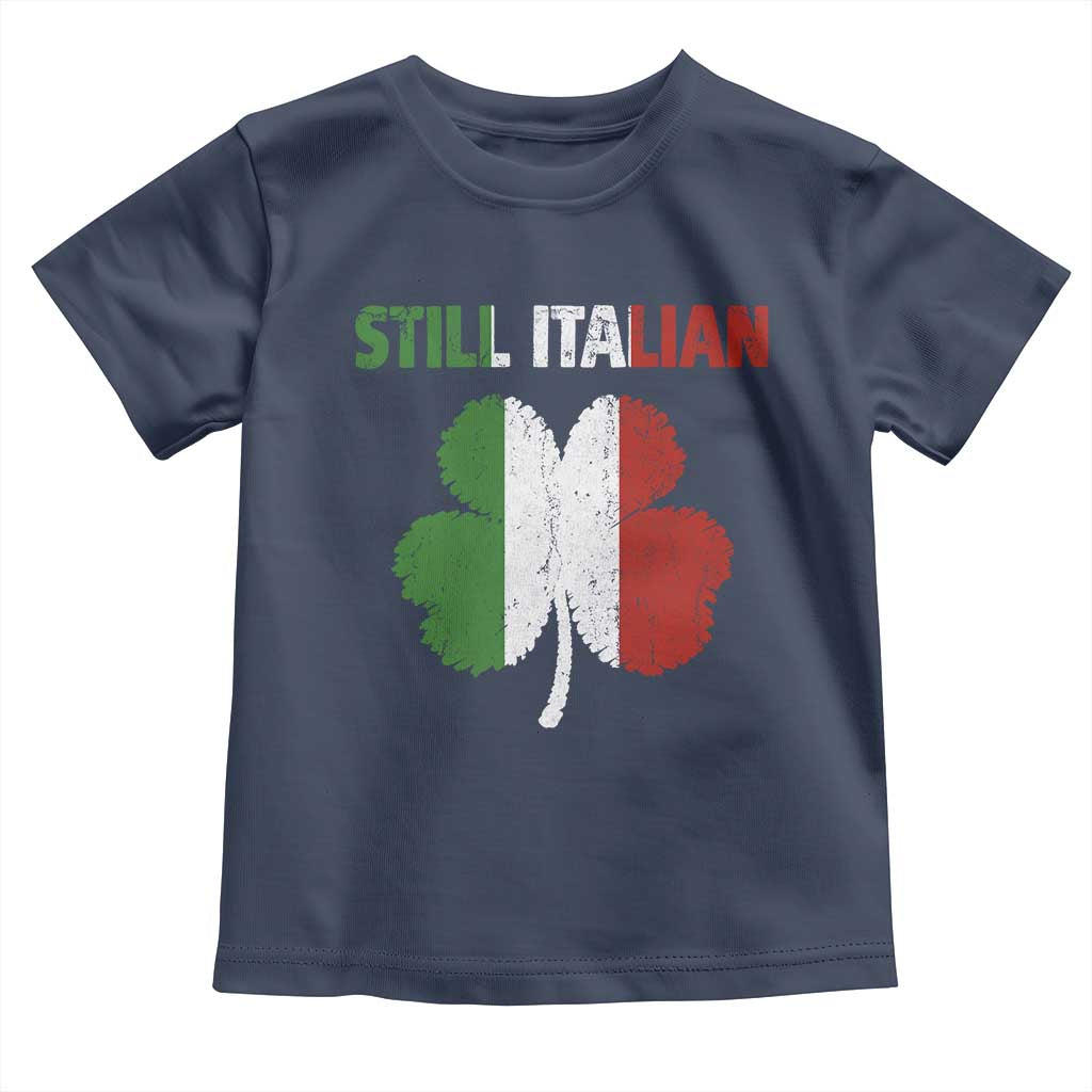 St Patricks Day Still Italian Toddler T Shirt Funny Retro Shamrock Italy Flag