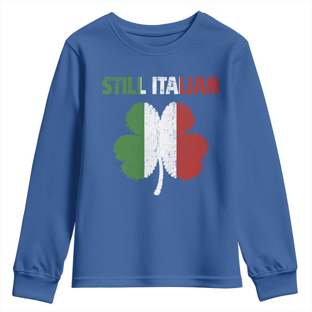 St Patricks Day Still Italian Youth Sweatshirt Funny Retro Shamrock Italy Flag