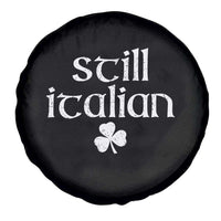 St Patricks Day Still Italian Spare Tire Cover Funny Lucky Shamrock Clovers