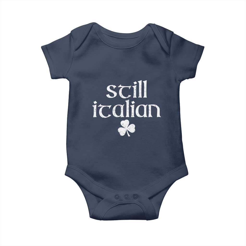 St Patricks Day Still Italian Baby Onesie Funny Lucky Shamrock Clovers