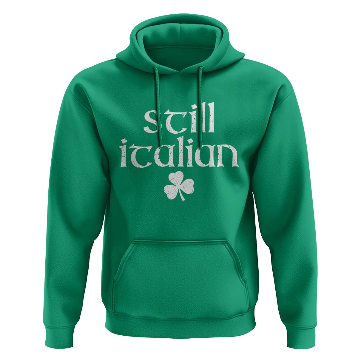 St Patricks Day Still Italian Hoodie Funny Lucky Shamrock Clovers