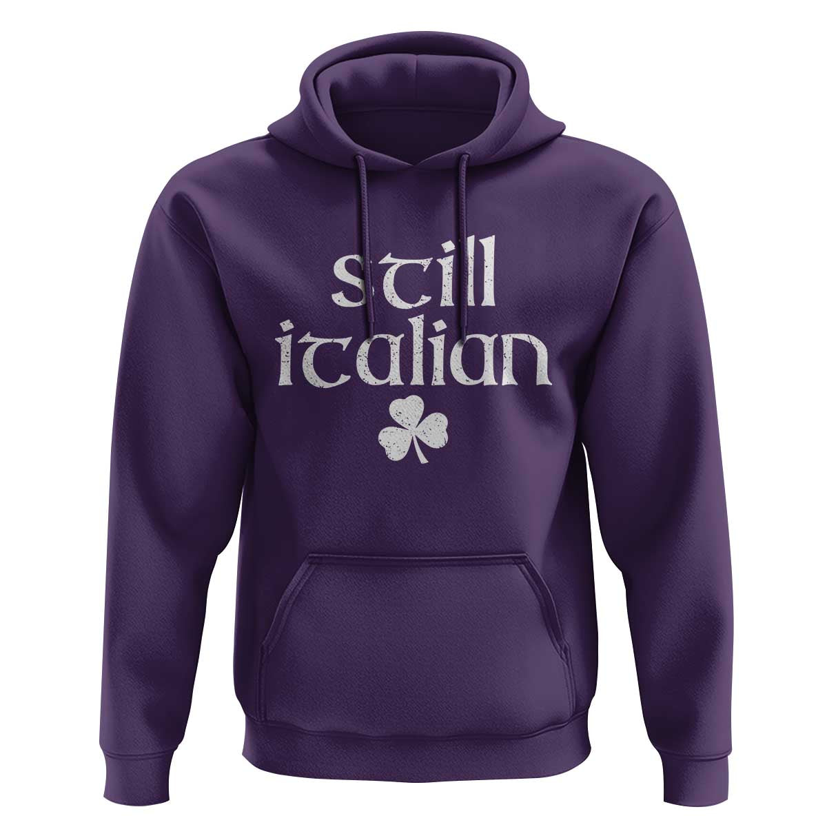 St Patricks Day Still Italian Hoodie Funny Lucky Shamrock Clovers
