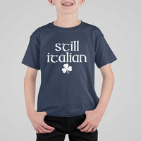 St Patricks Day Still Italian T Shirt For Kid Funny Lucky Shamrock Clovers