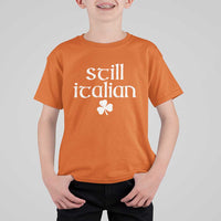 St Patricks Day Still Italian T Shirt For Kid Funny Lucky Shamrock Clovers
