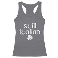 St Patricks Day Still Italian Racerback Tank Top Funny Lucky Shamrock Clovers