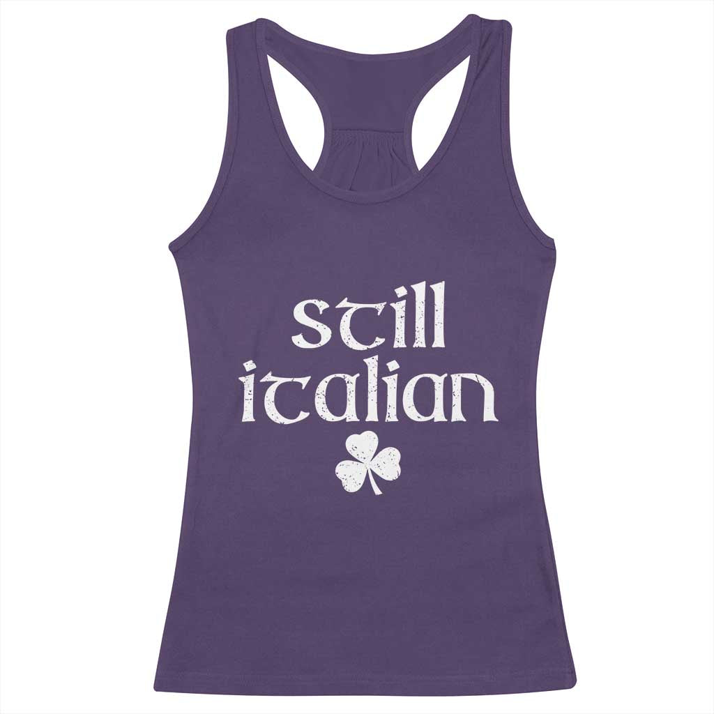 St Patricks Day Still Italian Racerback Tank Top Funny Lucky Shamrock Clovers