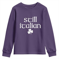 St Patricks Day Still Italian Youth Sweatshirt Funny Lucky Shamrock Clovers