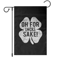 Funny Irish St Patricks Day Shamrock Garden Flag Oh For Lucks Sake