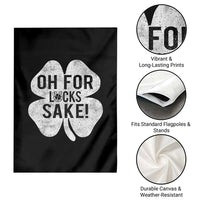 Funny Irish St Patricks Day Shamrock Garden Flag Oh For Lucks Sake