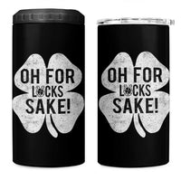 Funny Irish St Patricks Day Shamrock 4 in 1 Can Cooler Tumbler Oh For Lucks Sake