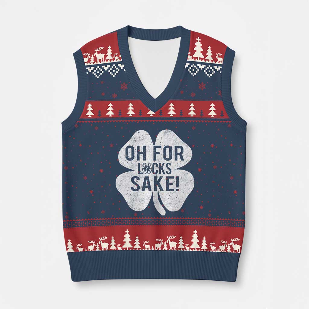 Funny Irish St Patricks Day Shamrock V-Neck Knit Sweater Vest Oh For Lucks Sake