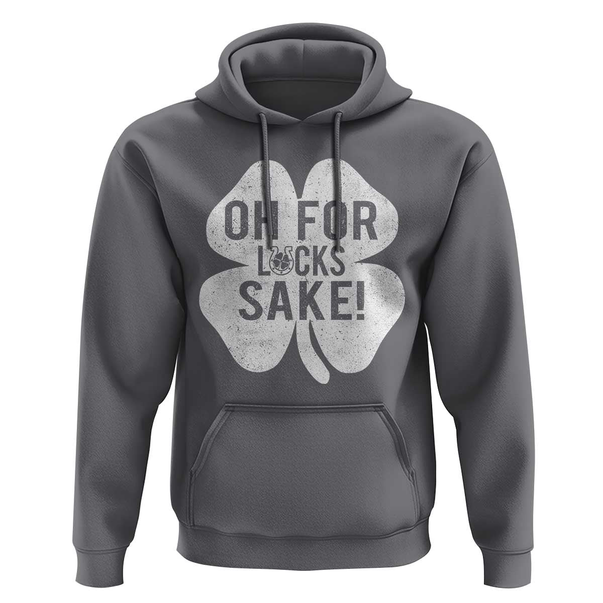 Funny Irish St Patricks Day Shamrock Hoodie Oh For Lucks Sake