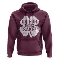 Funny Irish St Patricks Day Shamrock Hoodie Oh For Lucks Sake