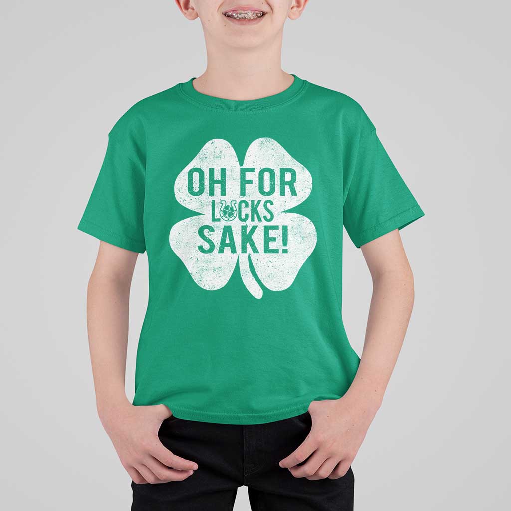 Funny Irish St Patricks Day Shamrock T Shirt For Kid Oh For Lucks Sake