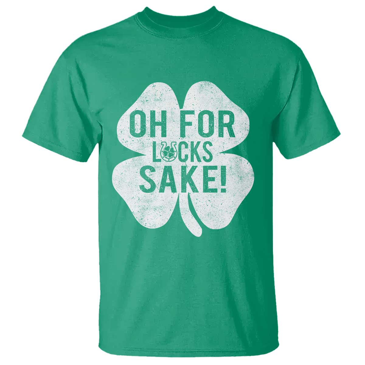 Funny Irish St Patricks Day Shamrock T Shirt Oh For Lucks Sake