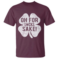 Funny Irish St Patricks Day Shamrock T Shirt Oh For Lucks Sake