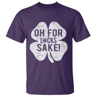 Funny Irish St Patricks Day Shamrock T Shirt Oh For Lucks Sake