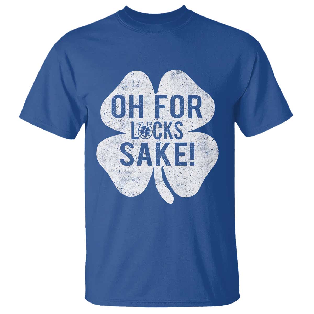 Funny Irish St Patricks Day Shamrock T Shirt Oh For Lucks Sake