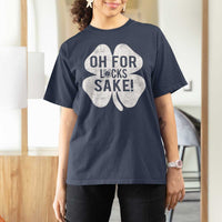 Funny Irish St Patricks Day Shamrock T Shirt For Women Oh For Lucks Sake
