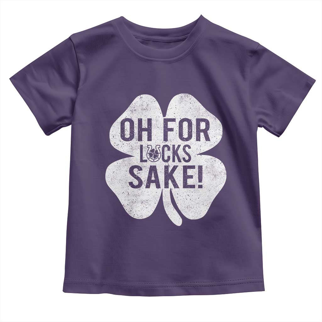 Funny Irish St Patricks Day Shamrock Toddler T Shirt Oh For Lucks Sake