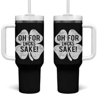 Funny Irish St Patricks Day Shamrock Tumbler With Handle Oh For Lucks Sake