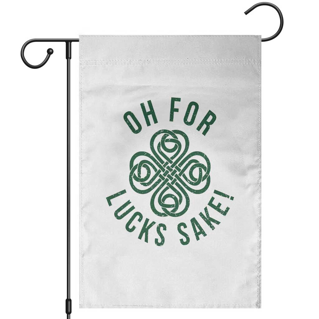Funny St Patricks Day Garden Flag Oh For Lucks Sake Irish Celtic Shamrock