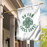 Funny St Patricks Day Garden Flag Oh For Lucks Sake Irish Celtic Shamrock