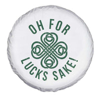 Funny St Patricks Day Spare Tire Cover Oh For Lucks Sake Irish Celtic Shamrock