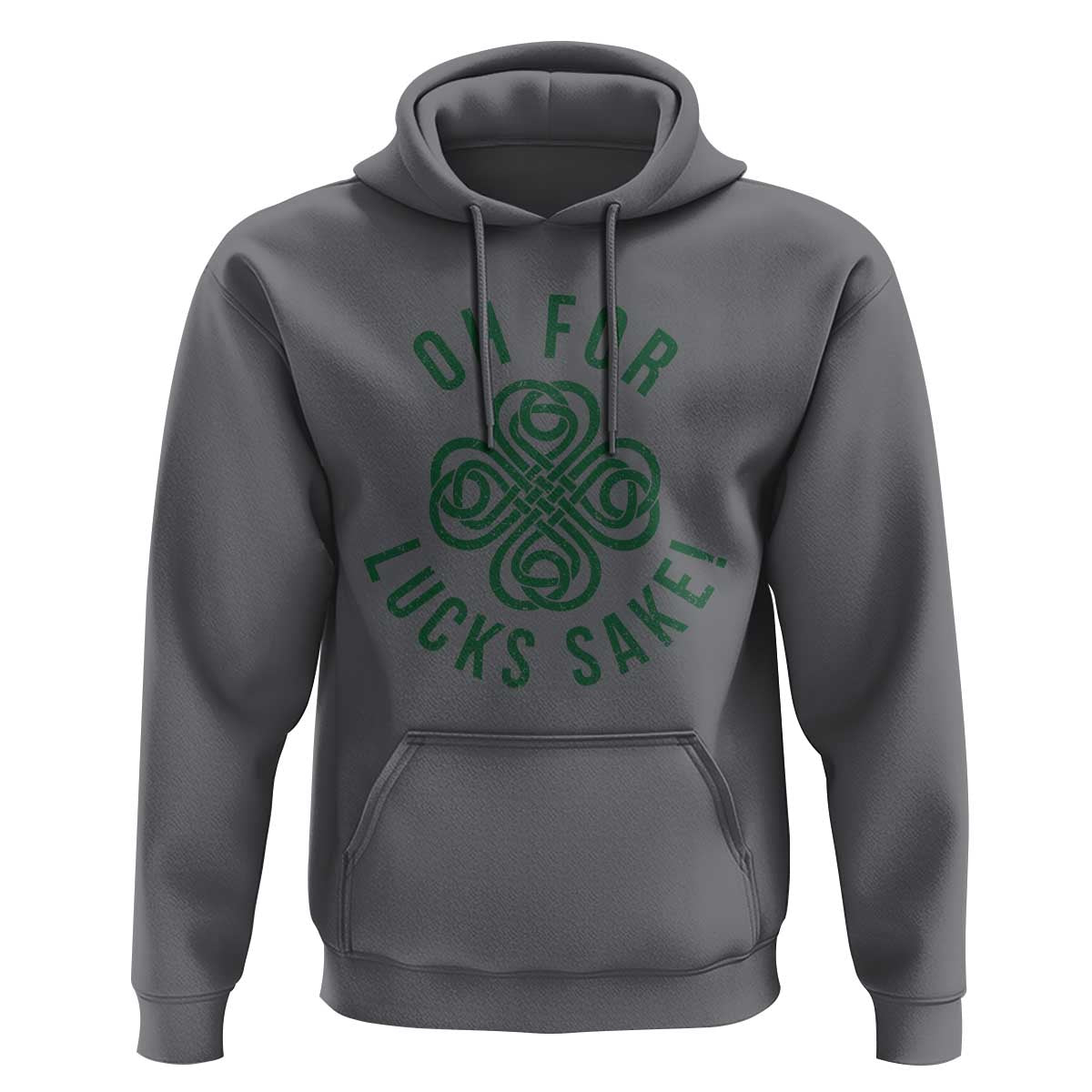 Funny St Patricks Day Hoodie Oh For Lucks Sake Irish Celtic Shamrock