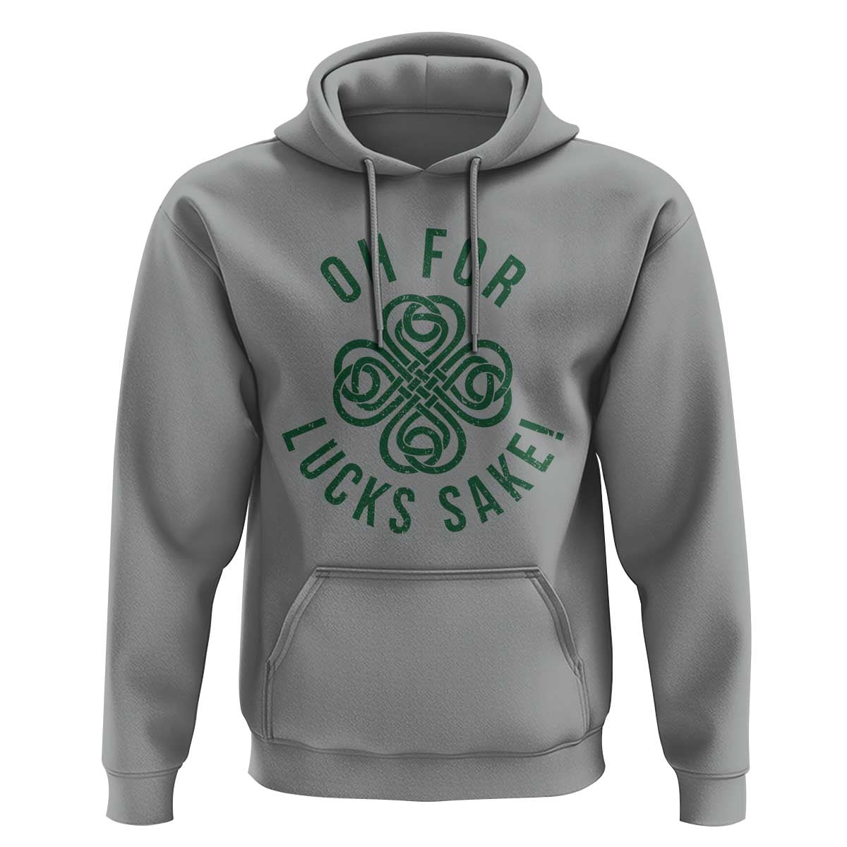 Funny St Patricks Day Hoodie Oh For Lucks Sake Irish Celtic Shamrock