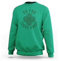 Funny St Patricks Day Sweatshirt Oh For Lucks Sake Irish Celtic Shamrock