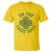 Funny St Patricks Day T Shirt Oh For Lucks Sake Irish Celtic Shamrock