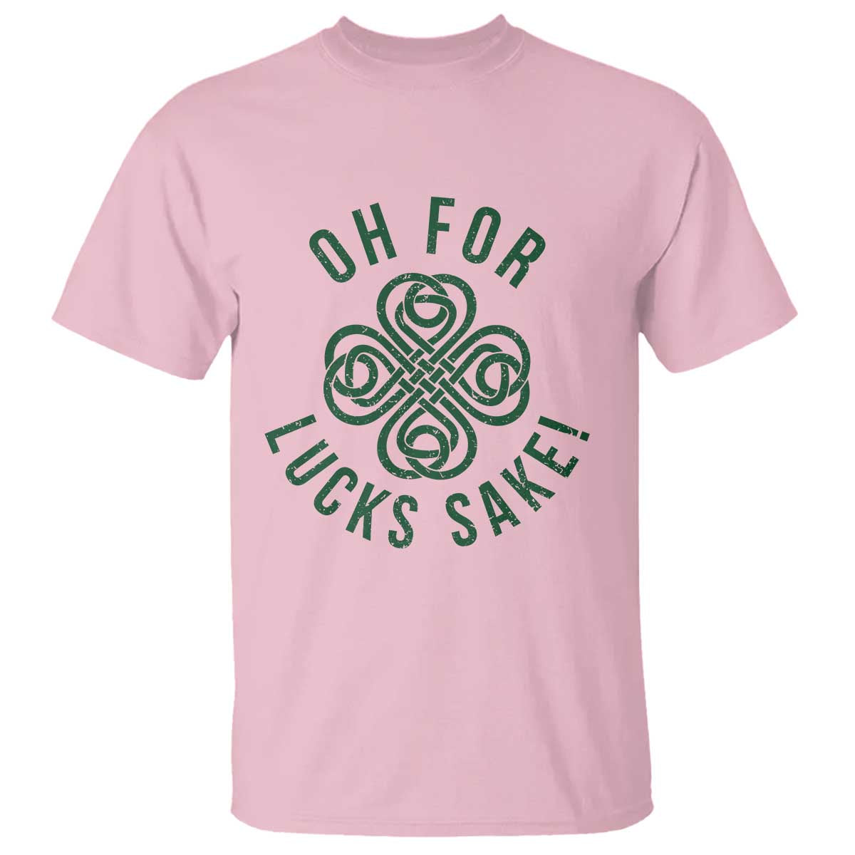 Funny St Patricks Day T Shirt Oh For Lucks Sake Irish Celtic Shamrock