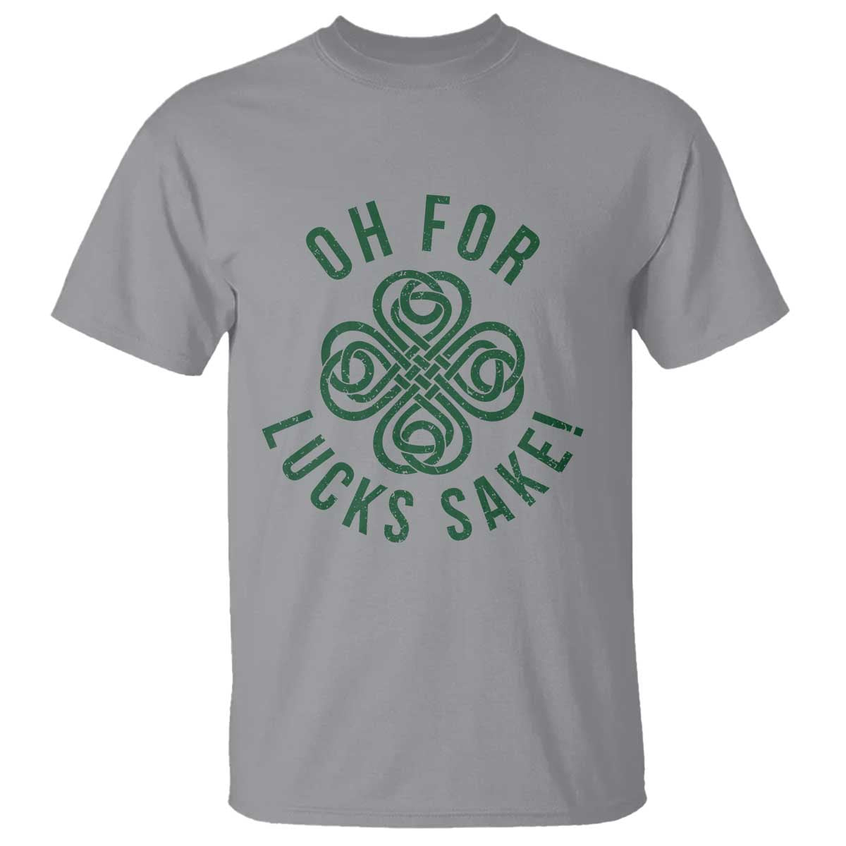 Funny St Patricks Day T Shirt Oh For Lucks Sake Irish Celtic Shamrock