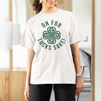 Funny St Patricks Day T Shirt For Women Oh For Lucks Sake Irish Celtic Shamrock