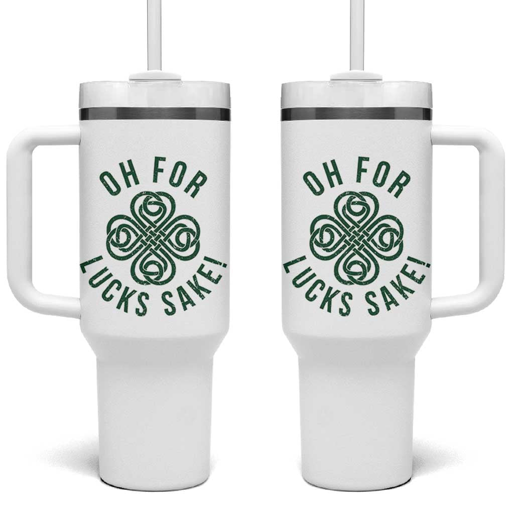 Funny St Patricks Day Tumbler With Handle Oh For Lucks Sake Irish Celtic Shamrock