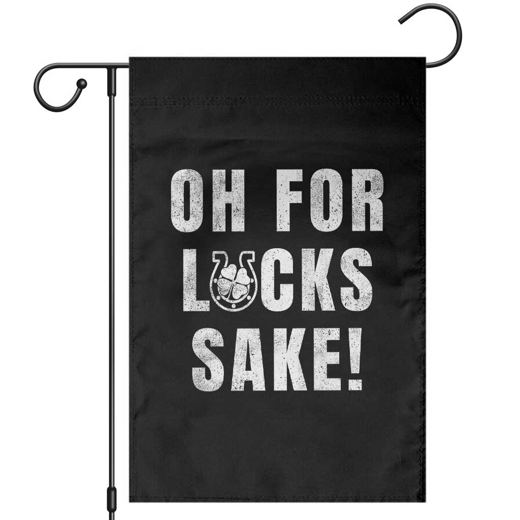 Funny Irish St Patricks Day Garden Flag Oh For Lucks Sake Shamrock