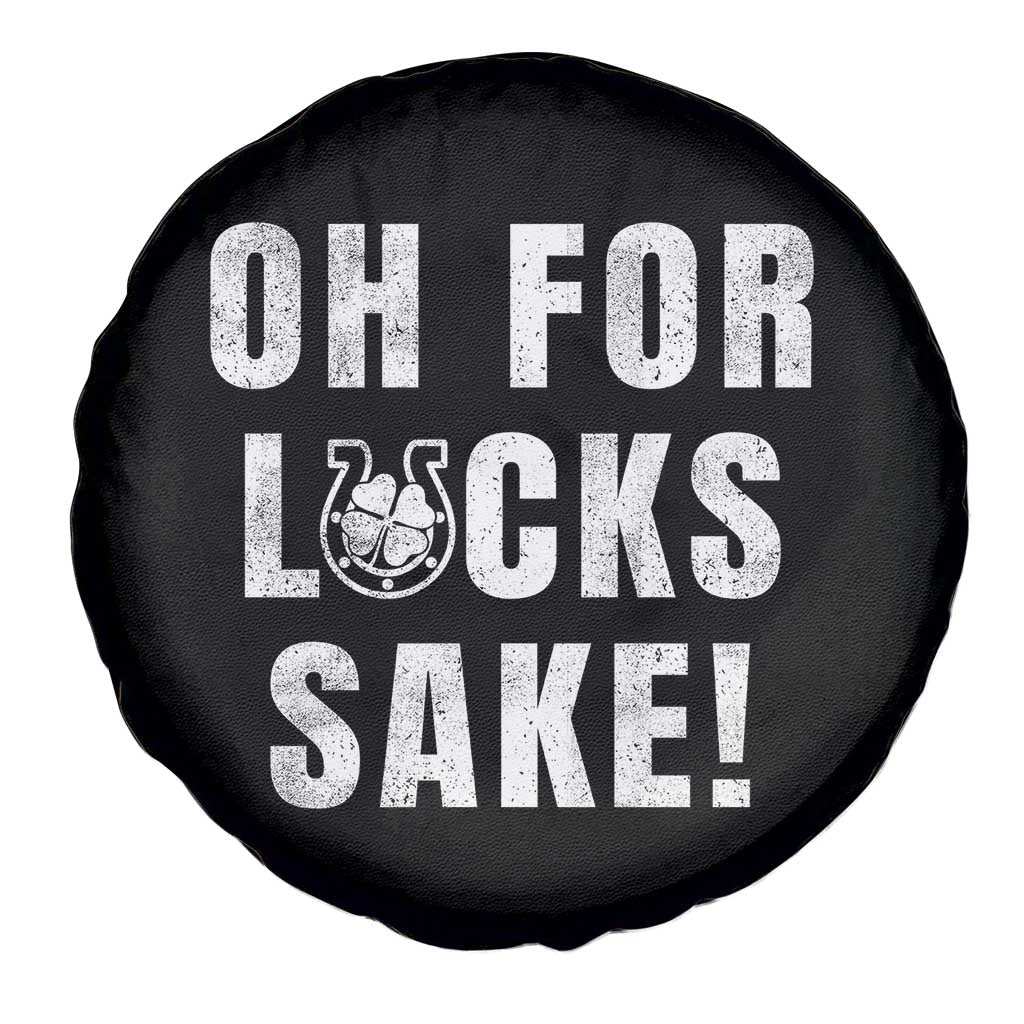 Funny Irish St Patricks Day Spare Tire Cover Oh For Lucks Sake Shamrock