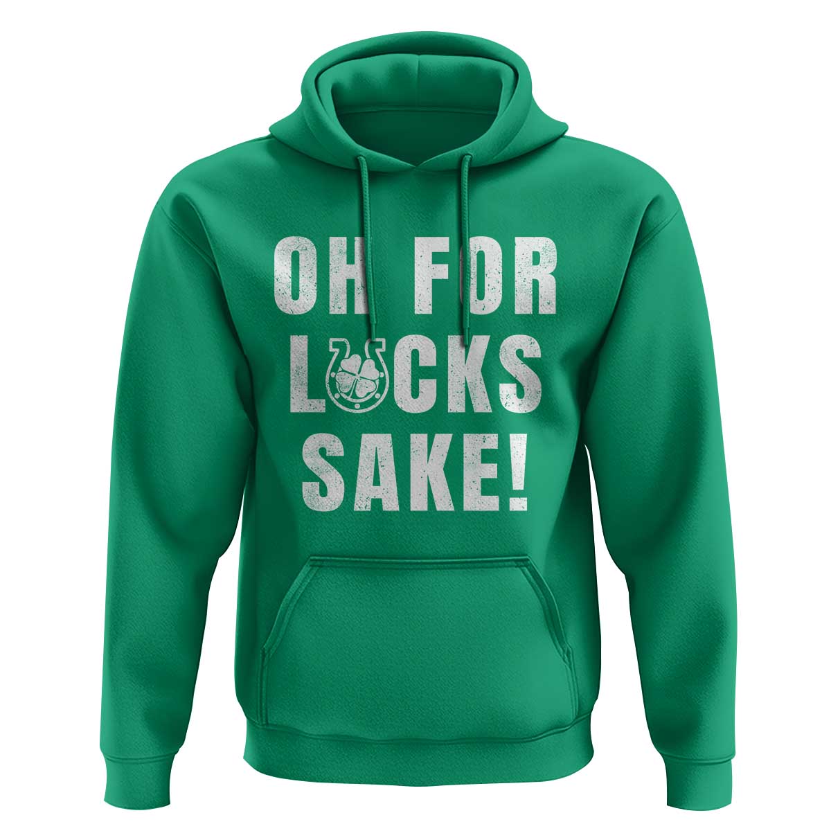 Funny Irish St Patricks Day Hoodie Oh For Lucks Sake Shamrock