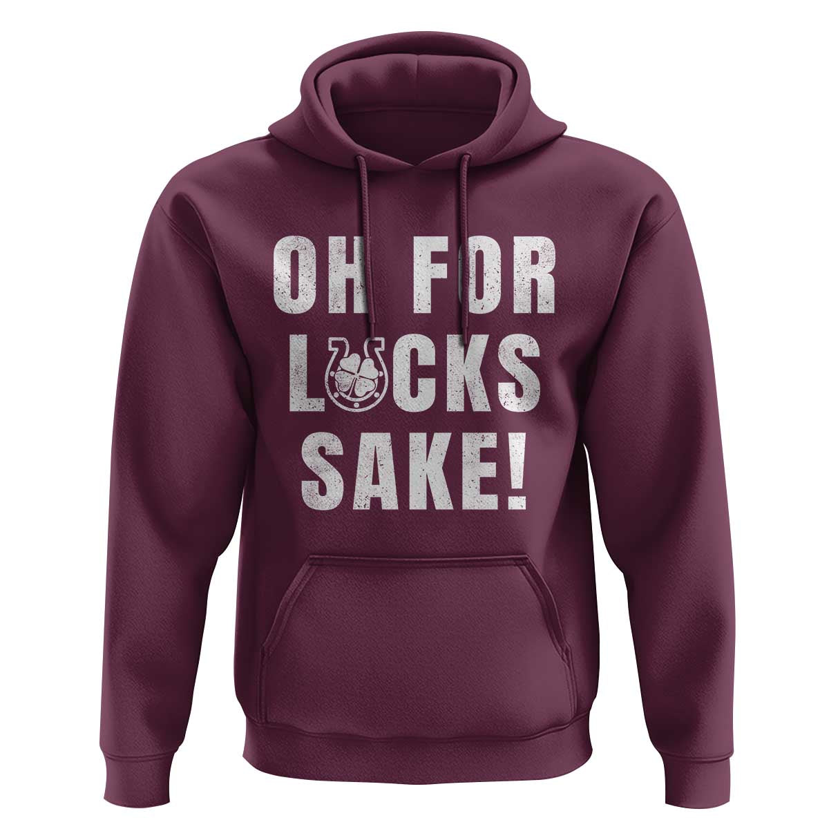 Funny Irish St Patricks Day Hoodie Oh For Lucks Sake Shamrock