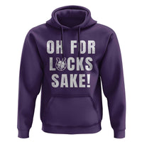 Funny Irish St Patricks Day Hoodie Oh For Lucks Sake Shamrock