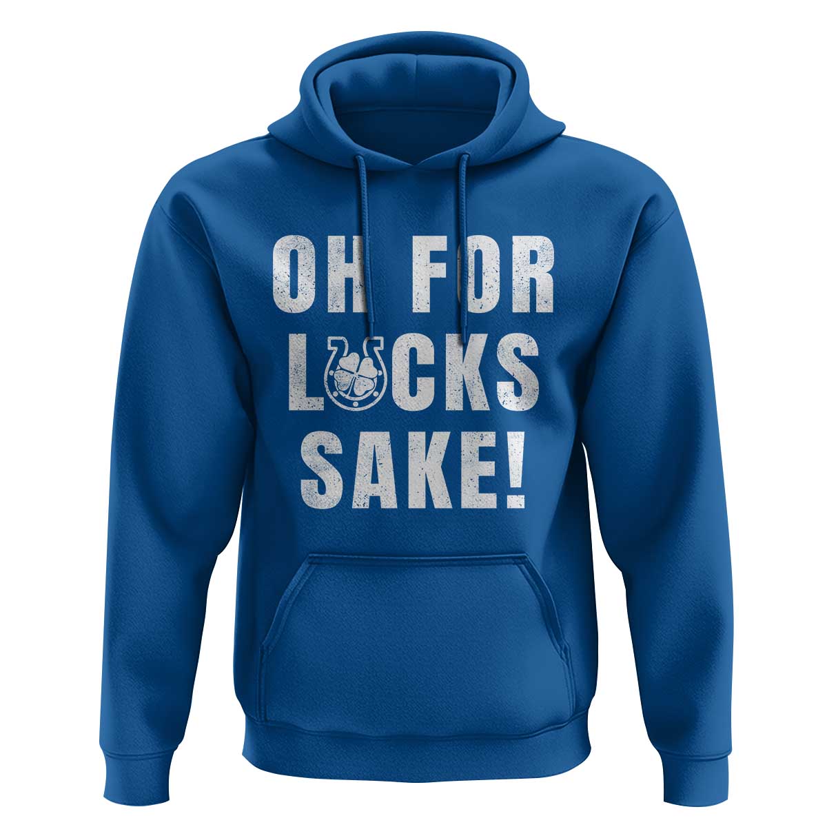 Funny Irish St Patricks Day Hoodie Oh For Lucks Sake Shamrock