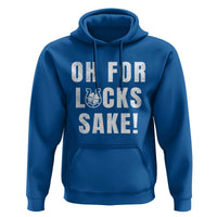 Funny Irish St Patricks Day Hoodie Oh For Lucks Sake Shamrock