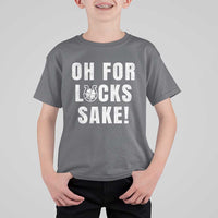 Funny Irish St Patricks Day T Shirt For Kid Oh For Lucks Sake Shamrock