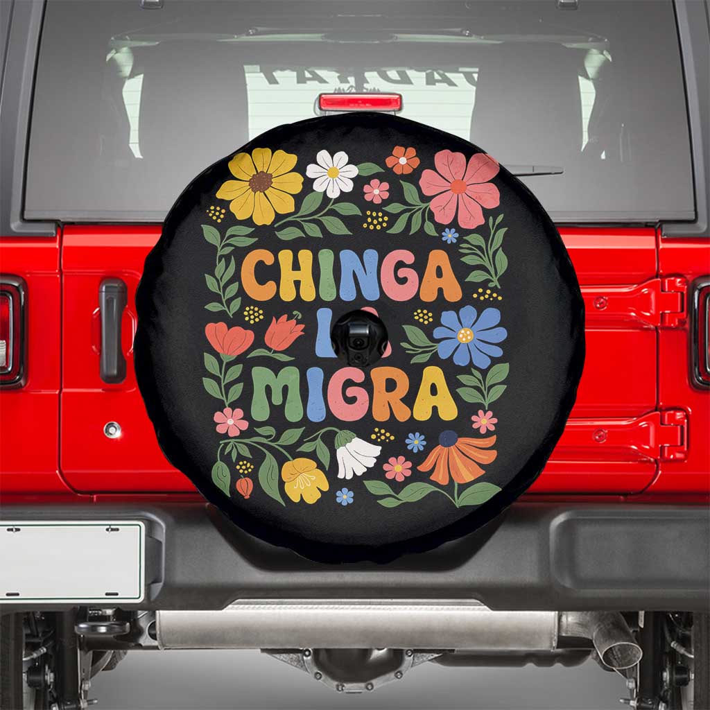 Chinga La Migra Spare Tire Cover Funny Boho Floral Resist Retro Pro Immigration
