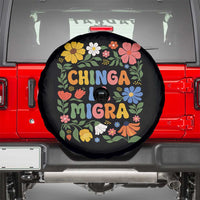Chinga La Migra Spare Tire Cover Funny Boho Floral Resist Retro Pro Immigration