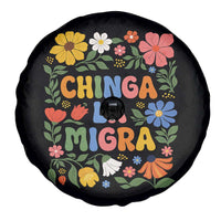 Chinga La Migra Spare Tire Cover Funny Boho Floral Resist Retro Pro Immigration