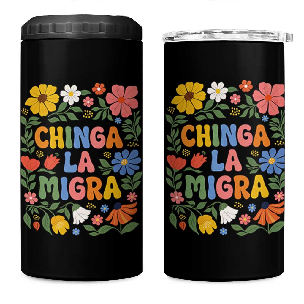 Chinga La Migra 4 in 1 Can Cooler Tumbler Funny Boho Floral Resist Retro Pro Immigration