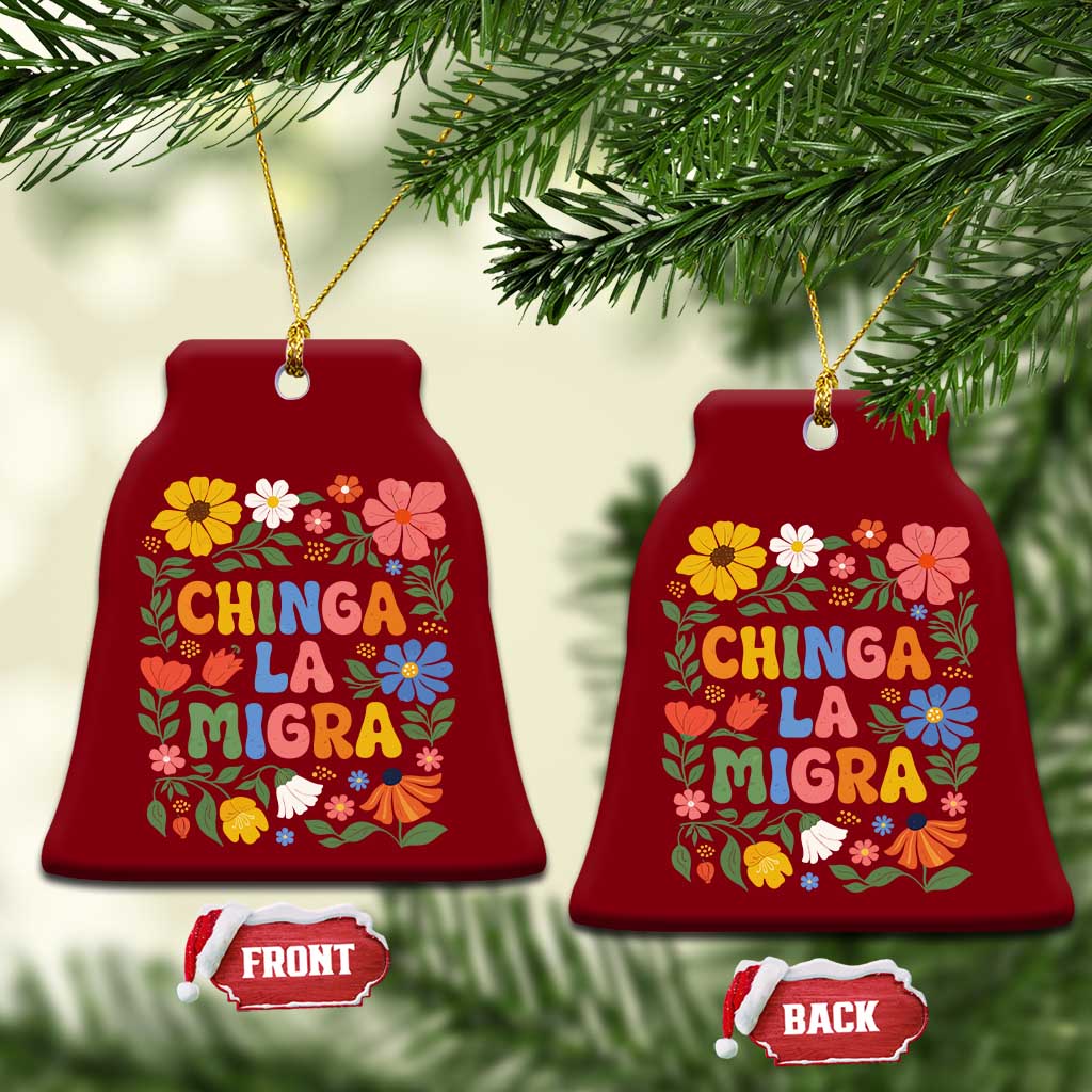 Chinga La Migra Ceramic Ornament Funny Boho Floral Resist Retro Pro Immigration